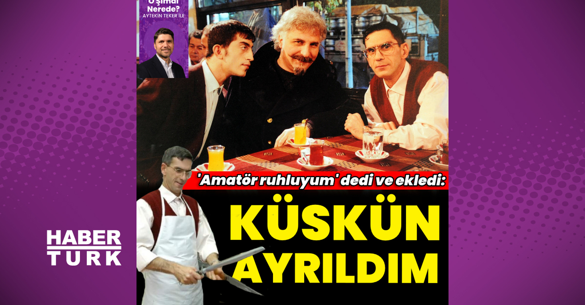 ‘Ekmek Teknesi’nin ‘Kıl Kasap’ı Şemseddin Terlan: Setlerden küskün ayrıldım
