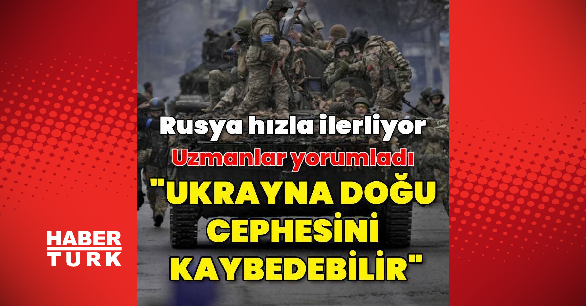 “Ukrayna’nın doğu cephesi düşebilir”