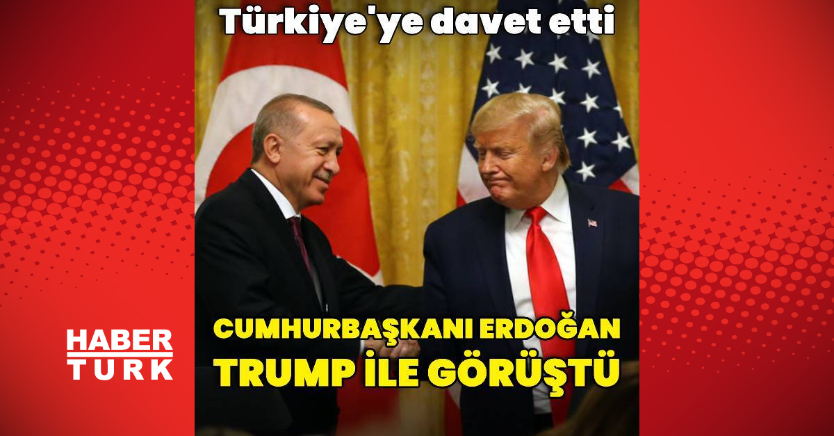 Cumhurbaşkanı Erdoğan ABD Başkanı Trump ile görüştü